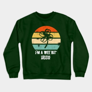 Vintage I'm a wee bit Irish Crewneck Sweatshirt